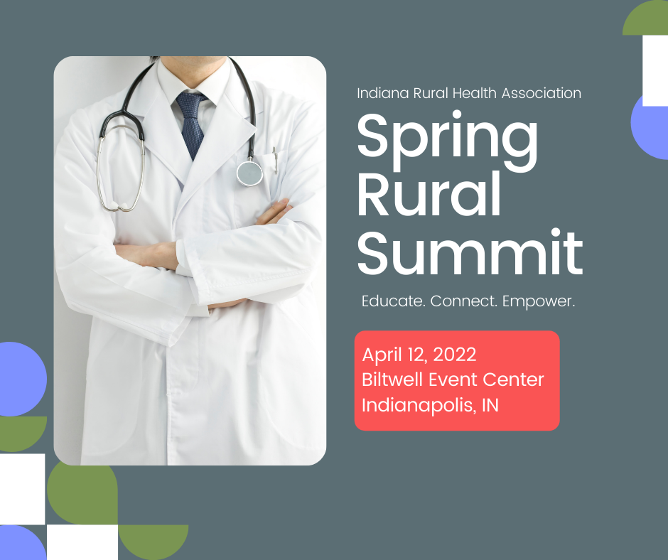 2022 Spring Rural Summit - Indiana Rural Health Association